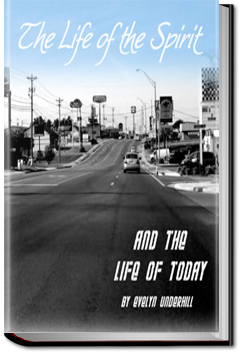 The Life of the Spirit and the Life of To-day | Evelyn Underhill